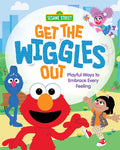 Cover Image for Get the Wiggles Out: Playful Ways to Embrace Every Feeling -- Anna Anderhagen, Hardcover