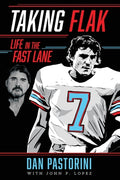Cover Image for Taking Flak: Life In The Fast Lane -- Dan Pastorini, Paperback