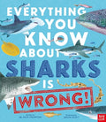Cover Image for Everything You Know about Sharks Is Wrong! -- Nick Crumpton, Hardcover
