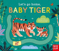 Cover Image for Let's Go Home, Baby Tiger -- Carolina Búzio, Board Books