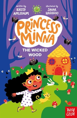 Cover Image for Princess Minna: The Wicked Wood: Volume 3 -- Kirsty Applebaum, Paperback
