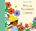 Cover Image for When Summer Comes -- Ekaterina Trukhan, Hardcover