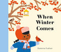 Cover Image for When Winter Comes -- Ekaterina Trukhan, Hardcover