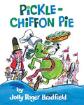 Cover Image for Pickle-Chiffon Pie -- Jolly Roger Bradfield, Paperback