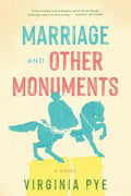 Cover Image for Marriage and Other Monuments -- Virginia Pye, Paperback