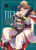 Cover Image for The Titan's Bride Vol. 4 -- Itkz, Paperback