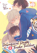 Cover Image for Delinquent Daddy and Tender Teacher Vol. 2: Basking in Sunlight -- Tama Mizuki, Paperback