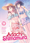 Cover Image for Adachi and Shimamura (Light Novel) Vol. 12 -- Hitoma Iruma, Paperback