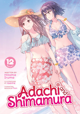 Cover Image for Adachi and Shimamura (Light Novel) Vol. 12 -- Hitoma Iruma, Paperback