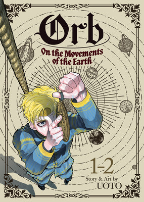 Cover Image for Orb: On the Movements of the Earth (Omnibus) Vol. 1-2 -- Uoto, Paperback