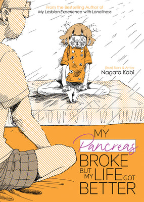 Cover Image for My Pancreas Broke, But My Life Got Better -- Nagata Kabi, Paperback