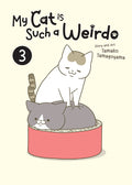Cover Image for My Cat Is Such a Weirdo Vol. 3 -- Tamako Tamagoyama, Paperback