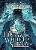 Cover Image for The Husky and His White Cat Shizun: Erha He Ta de Bai Mao Shizun (Novel) Vol. 8 -- Rou Bao Bu Chi Rou, Paperback
