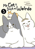 Cover Image for My Cat Is Such a Weirdo Vol. 5 -- Tamako Tamagoyama, Paperback