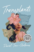 Cover Image for Transplants -- Daniel Tam-Claiborne, Hardcover