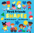 Cover Image for First Friends: Shapes -- Mk Smith Despres, Board Books