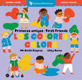 Cover Image for Primeros Amigos: Los Colores / First Friends: Colors -- Mk Smith Despres, Board Books