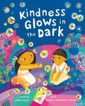 Cover Image for Kindness Glows in the Dark -- Gama Valle, Hardcover