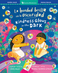 Cover Image for La Bondad Brilla En La Oscuridad / Kindness Glows in the Dark -- Gama Valle, Paperback
