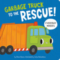 Cover Image for Garbage Truck to the Rescue! -- Clever Publishing, Board Books
