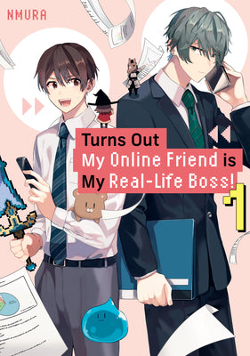 Cover Image for Turns Out My Online Friend Is My Real-Life Boss! 1 -- Nmura, Paperback