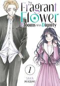 Cover Image for The Fragrant Flower Blooms with Dignity 1 -- Saka Mikami, Paperback