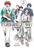 Cover Image for The Fragrant Flower Blooms with Dignity 5 -- Saka Mikami, Paperback