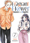 Cover Image for The Fragrant Flower Blooms with Dignity 7 -- Saka Mikami, Paperback