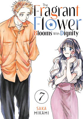 Cover Image for The Fragrant Flower Blooms with Dignity 7 -- Saka Mikami, Paperback