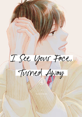 Cover Image for I See Your Face, Turned Away 4 -- Rumi Ichinohe, Paperback