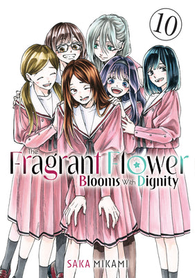 Cover Image for The Fragrant Flower Blooms with Dignity 10 -- Saka Mikami, Paperback