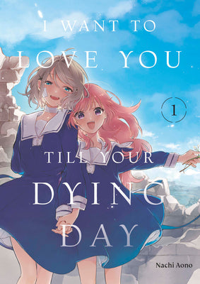 Cover Image for I Want to Love You Till Your Dying Day 1 -- Nachi Aono, Paperback