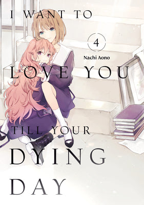 Cover Image for I Want to Love You Till Your Dying Day 4 -- Nachi Aono, Paperback