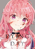 Cover Image for I Want to Love You Till Your Dying Day 5 -- Nachi Aono, Paperback