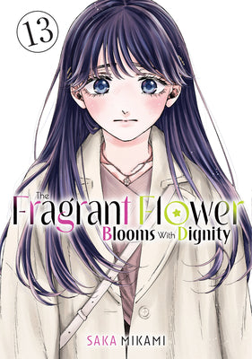 Cover Image for The Fragrant Flower Blooms with Dignity 13 -- Saka Mikami, Paperback