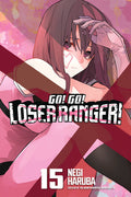 Cover Image for Go! Go! Loser Ranger! 15 -- Negi Haruba, Paperback