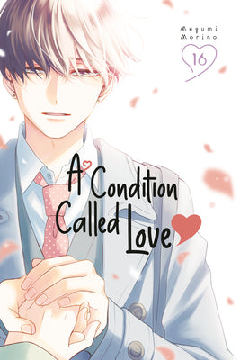 Cover Image for A Condition Called Love 16 -- Megumi Morino, Paperback