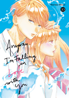 Cover Image for Anyway, I'm Falling in Love with You. 10 -- Haruka Mitsui, Paperback
