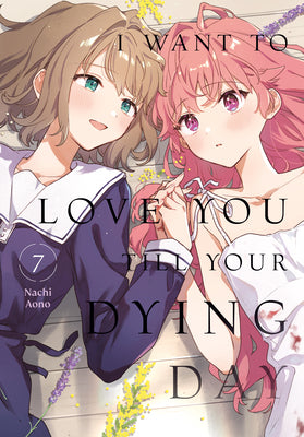 Cover Image for I Want to Love You Till Your Dying Day 7 -- Nachi Aono, Paperback