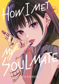 Cover Image for How I Met My Soulmate 7 -- Anashin, Paperback