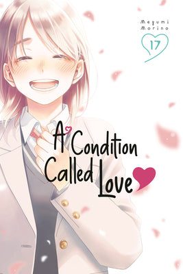 Cover Image for A Condition Called Love 17 -- Megumi Morino, Paperback