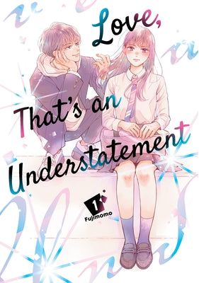 Cover Image for Love, That's an Understatement 1 -- Fujimomo, Paperback