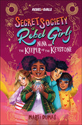 Cover Image for Nina and the Keeper of the Keystone: Secret Society of Rebel Girls -- Rebel Girls, Hardcover