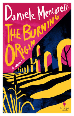 Cover Image for The Burning Origin -- Daniele Mencarelli, Paperback
