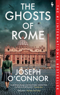 Cover Image for The Ghosts of Rome -- Joseph O'Connor, Paperback