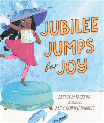 Cover Image for Jubilee Jumps for Joy -- Brentom Jackson, Hardcover