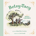 Cover Image for Betsy-Tacy for Small Children -- Maud Hart Lovelace, Hardcover