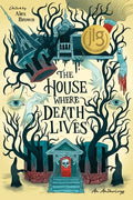 Cover Image for The House Where Death Lives -- Alex Brown, Hardcover