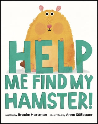 Cover Image for Help Me Find My Hamster! -- Brooke Hartman, Hardcover