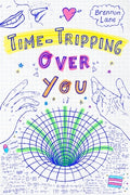 Cover Image for Time-Tripping Over You -- Brennon Lane, Hardcover